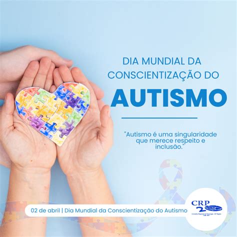 Autismo Uma Singularidade Que Merece Respeito E Inclus O Crp