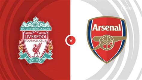 Simak Ini Deretan Fakta Penting Jelang Laga Liverpool Vs Arsenal