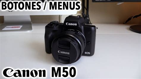 Canon Eos M50 Revisión Exterior Y Menús Youtube