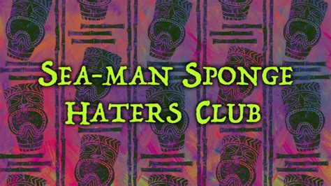 Sea Man Sponge Haters Club SpongeBob Wiki The SpongeBob Encyclopedia