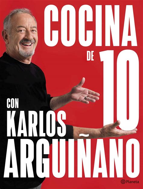 Cocina De Con Karlos Argui Ano De Karlos Argui Ano El Placer De