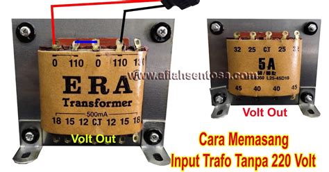 Cara Memasang Input Trafo Tanpa Tegangan 220 Volt Aflah Sentosa