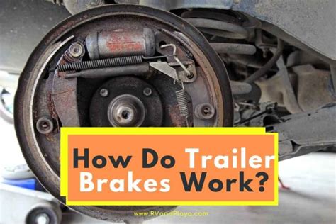 How Do Trailer Brakes Work Full Guide