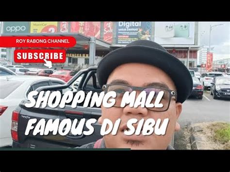 Shopping Mall TERKENAL Di Sibu YouTube