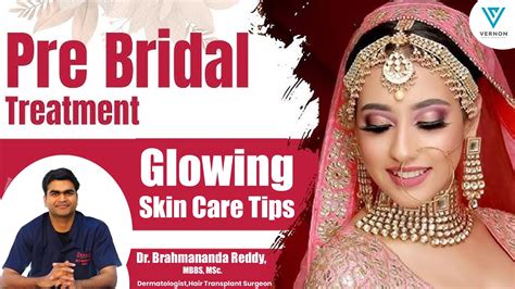 Bridal Skin Care Before Marriage Pre Bridal Skin Care For Skin Glow