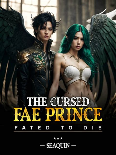 Read The Cursed Fae Prince Fated To Die Seaquin Webnovel