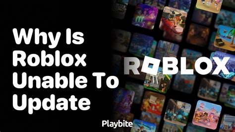 Why Is Roblox Unable To Update Lets Find Out Playbite