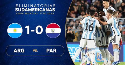 Highlights Argentina Vs Paraguay 1 0 LIGA ID