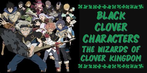 Black Clover Characters: The Wizards of Clover Kingdom - ReignOfReads