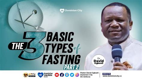 The Three Basic Types Of Fasting Part Dr David Ogbueli Youtube