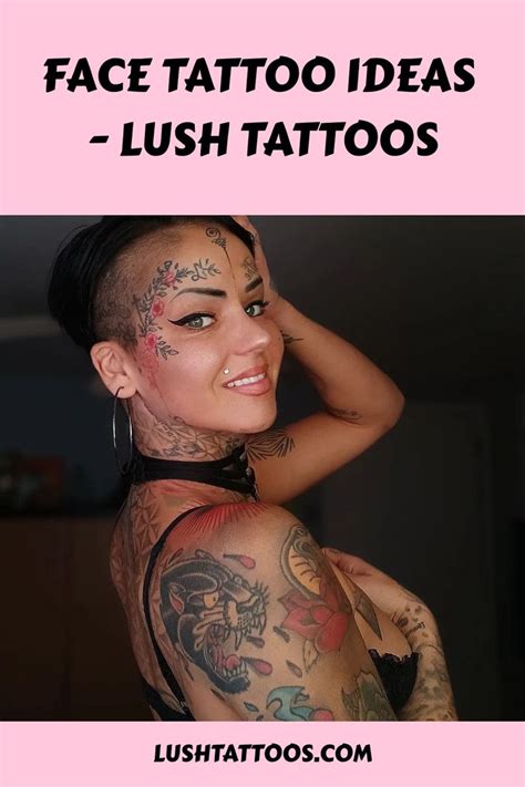 Face Tattoo Ideas Lush Tattoos Facial Tattoos Face Tattoo Face