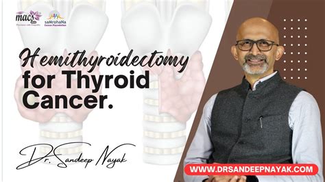 Hemithyroidectomy for thyroid cancer | Dr. Sandeep Nayak | MACS Clinic ...