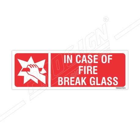 In Case Of Fire Break Glass Fire Sign Protector FireSafety