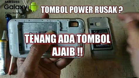 Mengatasi Tombol Power Rusak Hp Samsung Galaxy J Mini Solusi