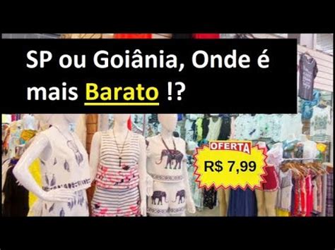 S O Paulo Ou Goi Nia Onde Melhor Comprar Roupas Para Revender