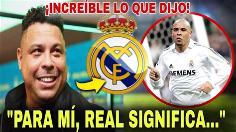 NOTICIAS INCREÍBLES MIRA LO QUE DIJO RONALDO DEL REAL MADRID