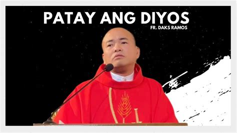 PATAY ANG DIYOS John 18 1 19 42 Homily Fr Daks Ramos YouTube