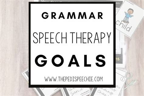 Grammar Goals For Speech Therapy Iep Objectives The Pedi Speechie