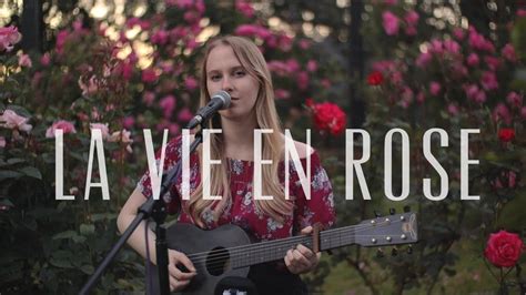 La Vie En Rose English Version Acoustic Cover By Jasmine Hildebrandt Youtube