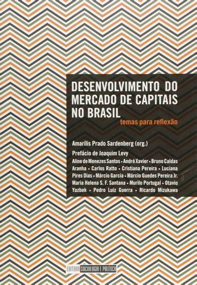 Livro Desenvolvimento Do Mercado De Capitais No Brasil Temas Para