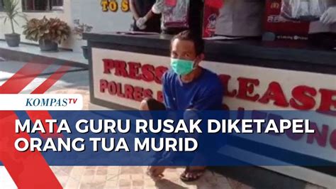 Kronologi Orang Tua Murid Ketapel Mata Guru Karena Hukum Anak Merokok