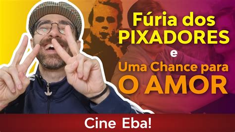 Lançamentos da Semana Fúria dos Pixadores e Uma Nova Chance para o