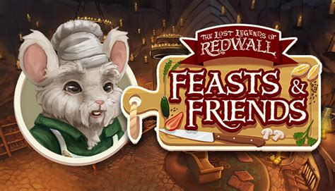 The Lost Legends of Redwall: Feasts & Friends on Steam