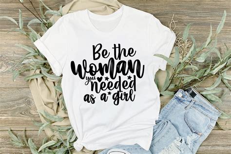 Be The Woman You Needed As A Girl Svg So Fontsy