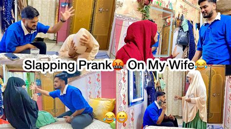 Slapping Prank On My Wife Prank Ke Chakkar Me Sara Badla Le Lia Bhut