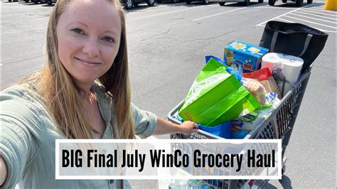 BIG Final July WinCo Grocery Haul New Products Found YouTube