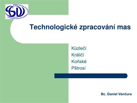 Ppt Technologick Zpracov N Mas Powerpoint Presentation Free