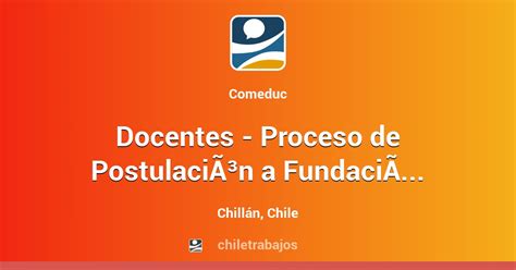 Docentes Proceso de Postulación a Fundación Comeduc 2023 Chillán