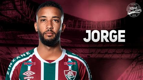 Jorge Bem Vindo Ao Fluminense Oficial Hd Youtube