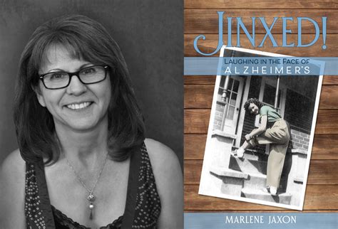 ‘Jinxed! Laughing in the Face of Alzheimer’s’ by Marlene Jaxon » Images