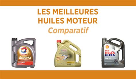 Meilleures Huiles Moteur Notre Comparatif Complet