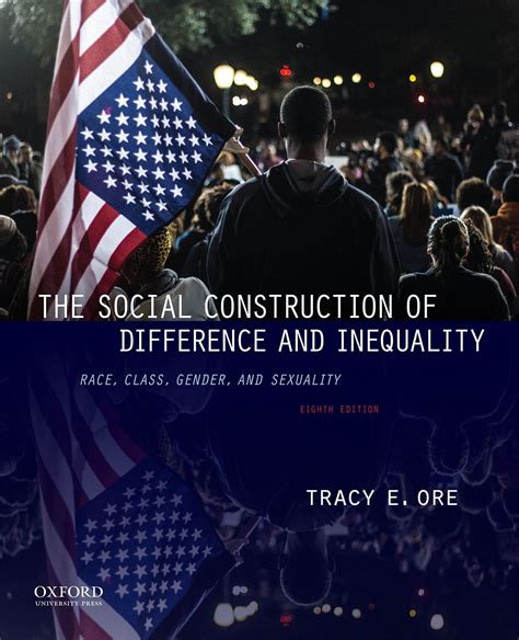 The Social Construction Of Difference And Inequality Race Class