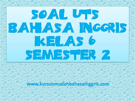 15 Soal Bahasa Inggris Kelas 6 Semester 2 Beserta Kunci Jawaban Background