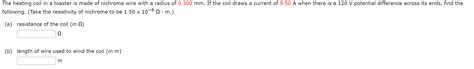Solved Following Take The Resistivity Of Nichrome To Be