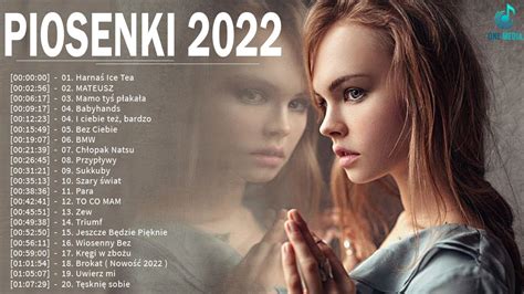 Najpopularniejsze Piosenki 2022 ♫ Playlista Hity 2022 ♫ Polska Muzyka