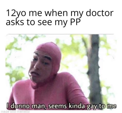 Pink Guy Saying Seems Kinda Gay R MemeTemplatesOfficial
