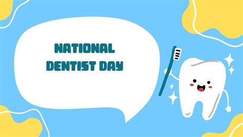 National Dentist S Day March World Day