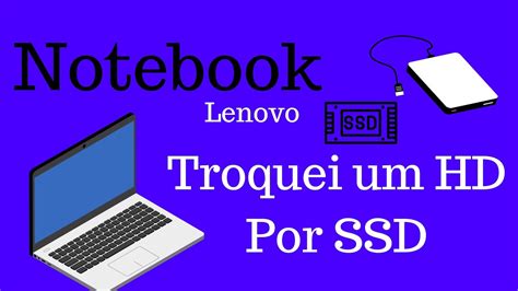 Fiz A Troca De Um HD Por Um SSD Notebook Lenovo Lenovo Pc Ssd