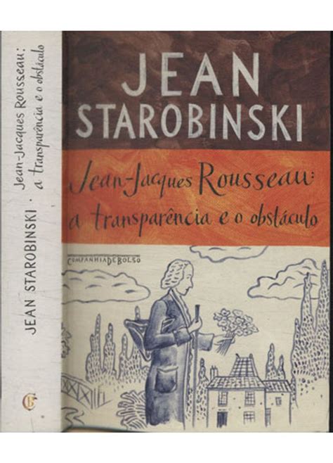 Jean Jacques Rousseaus A Transpar Ncia E O Obst Culo Livro Usado