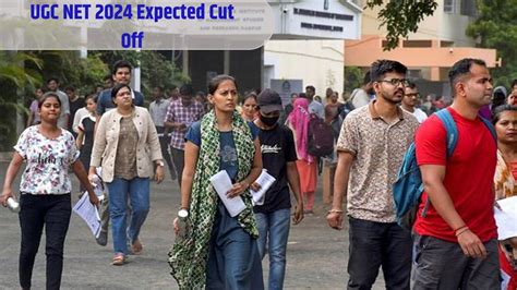 UGC NET Cut Off 2024 NTA UGC NET Expected Cut Off Marks Category Wise