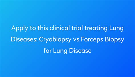 Cryobiopsy Vs Forceps Biopsy For Lung Disease Clinical Trial 2024 Power