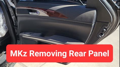 Lincoln Mkz How To Remove Rear Door Panel Youtube