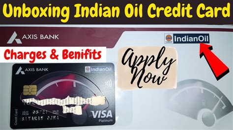 Unboxing Axis Bank Indian Oil Credit Card Benefits Features Axis