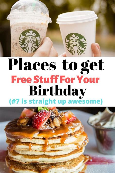 Places To Get Free Stuff For Your Birthday Birthday Freebies