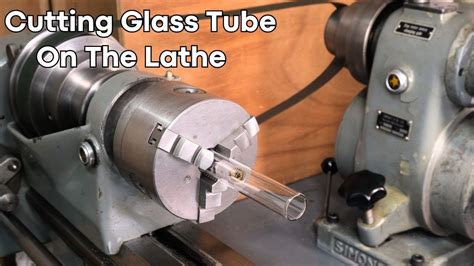 How To Cut Glass Tube On The Lathe Youtube