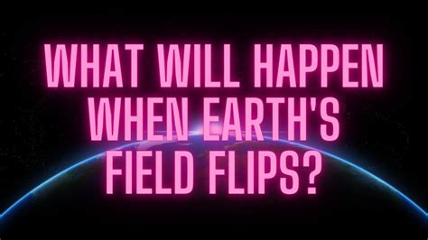 What Will Happen When Earths Magnetic Field Flips Youtube